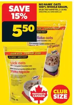 Real Canadian Superstore NO NAME OATS 100% WHOLE GRAIN, 2.25 KG offer