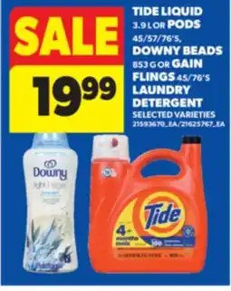 Real Canadian Superstore TIDE LIQUID, 3.9 L OR PODS 45/57/76' S, DOWNY BEADS, 853 G OR GAIN FLINGS 45/76' S LAUNDRY DETERGENT offer