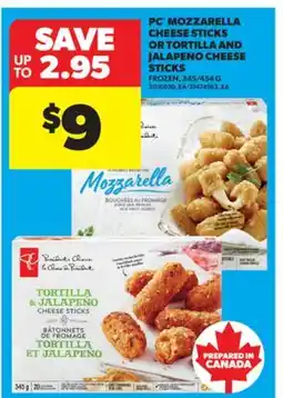 Real Canadian Superstore PC MOZZARELLA CHEESE STICKS OR TORTILLA AND JALAPENO CHEESE STICKS, 345/454 G offer