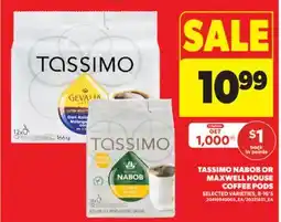 Real Canadian Superstore TASSIMO NABOB OR MAXWELL HOUSE COFFEE PODS, 8-16' S offer