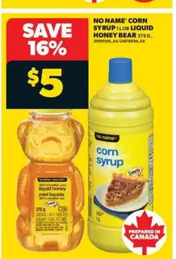 Real Canadian Superstore NO NAME CORN SYRUP, 1 L OR LIQUID HONEY BEAR, 375 G offer
