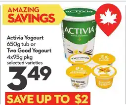Longo's Activia Yogourt 650g tub or Two Good Yogourt 4x95g pkg offer