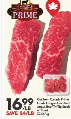 Longo's Cut from Canada Prime Grade Longo's Certified Angus Beef Tri-Tip Steak or Roast offer
