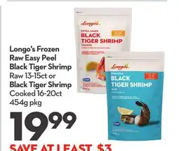 Longo's Longo's Frozen Raw Easy Peel Black Tiger Shrimp Raw 13-15ct or Black Tiger Shrimp Cooked 16-20ct offer
