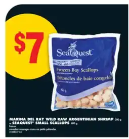 No Frills MARINA DEL RAY WILD RAW ARGENTINIAN SHRIMP, 300 g or SEAQUEST SMALL SCALLOPS, 400 g offer
