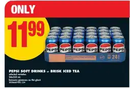 No Frills PEPSI SOFT DRINKS or BRISK ICED TEA, 24x355 mL offer