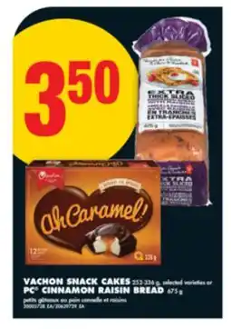 No Frills VACHON SNACK CAKES 252-336 g, or PC CINNAMON RAISIN BREAD 675 g offer