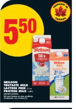No Frills NEILSON TRUTASTE MILK LACTOSE FREE, 2 L OR PROTEIN MILK, 1.89 L offer