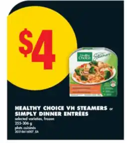 No Frills HEALTHY CHOICE VH STEAMERS or SIMPLY DINNER ENTRÉES, 255-306 g offer