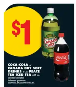 No Frills COCA-COLA or CANADA DRY SOFT DRINKS, 1 L or PEACE TEA ICED TEA, 695 mL offer