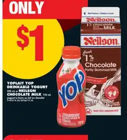 No Frills YOPLAIT YOP DRINKABLE YOGURT, 200 mL or NEILSON CHOCOLATE MILK, 750 mL offer