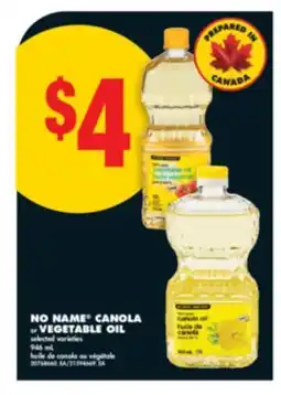 No Frills NO NAME CANOLA or VEGETABLE OIL, 946 mL offer