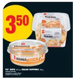 No Frills PC DIPS 227 g or NAAN DIPPERS 200 g offer
