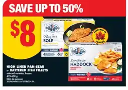No Frills HIGH LINER PAN-SEAR or BATTERED FISH FILLETS, 425-600 G offer