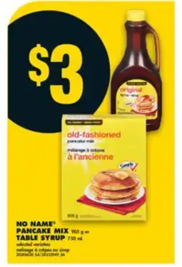 No Frills NO NAME PANCAKE MIX, 905 G or TABLE SYRUP, 750 mL offer