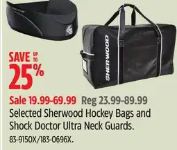Canadian Tire Selected Sherwood Hockey Bags and Shock Doctor Ultra Neck Guards offer