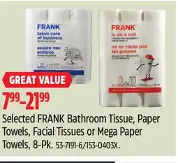 Canadian Tire Selected FRANK Bathroom Tissue, Paper Towels, Facial Tissues or Mega Paper Towels, 8-Pk offer