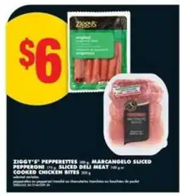 No Frills Ziggy's Pepperettes, Marcangelo Sliced Pepperoni, Sliced Deli Meat, Cooked Chicken Bites offer