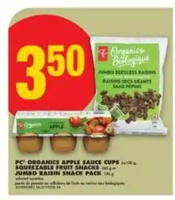 No Frills PC Organics Apple Sauce Cups / Squeezable Fruit Snacks / Jumbo Raisin Snack Pack offer