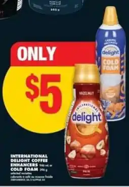 No Frills INTERNATIONAL DELIGHT COFFEE ENHANCERS or COLD FOAM offer