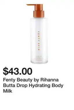 Sephora Fenty Beauty by Rihanna Butta Drop Hydrating Body Milk offer
