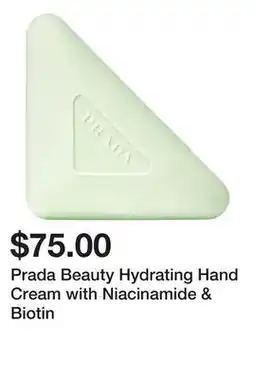 Sephora Prada Beauty Hydrating Hand Cream with Niacinamide & Biotin offer