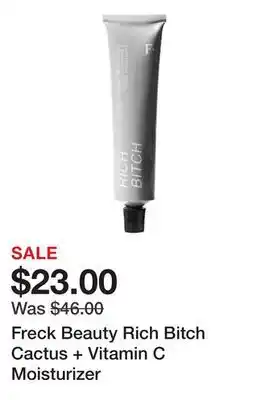 Sephora Freck Beauty Rich Bitch Cactus + Vitamin C Moisturizer offer