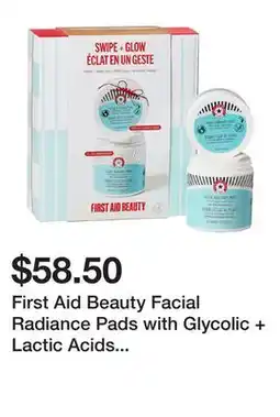 Sephora First Aid Beauty Facial Radiance Pads with Glycolic + Lactic Acids – Exfoliating Pads with AHA offer