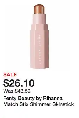 Sephora Fenty Beauty by Rihanna Match Stix Shimmer Skinstick offer