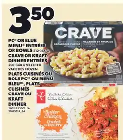 Independent City Market PC OR BLUE MENU ENTRÉES OR BOWLS 212-365 G CRAVE OR KRAFT DINNER ENTRÉES 200-340 G offer
