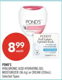 Shoppers Drug Mart POND'S HYALURONIC ACID HYDRATING GEL MOISTURIZER (96.4g) or CREAM (200mL) offer