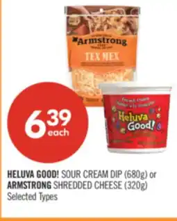 Shoppers Drug Mart HELUVA GOOD! SOUR CREAM DIP (680g) or ARMSTRONG SHREDDED CHEESE (320g) offer