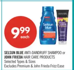 Shoppers Drug Mart SELSUN BLUE ANTI-DANDRUFF SHAMPOO or JOHN FRIEDA HAIR CARE PRODUCTS offer