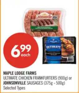 Shoppers Drug Mart MAPLE LODGE FARMS ULTIMATE CHICKEN FRANKFURTERS (900g) or JOHNSONVILLE SAUSAGES (375g - 500g) offer