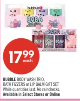 Shoppers Drug Mart BUBBLE BODY WASH TRIO, BATH FIZZERS or LIP BALM GIFT SET offer