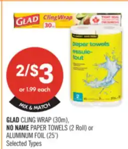 Shoppers Drug Mart GLAD CLING WRAP (30m), NO NAME PAPER TOWELS (2 Roll) or ALUMINUM FOIL (25') offer