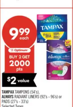Shoppers Drug Mart TAMPAX TAMPONS (54's), ALWAYS RADIANT LINERS (92's - 96's) or PADS (27's - 33's) offer