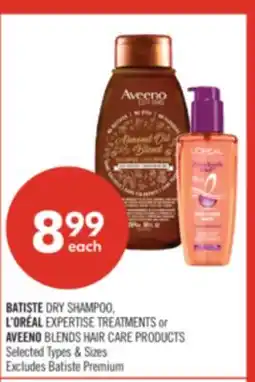 Shoppers Drug Mart BATISTE DRY SHAMPOO, L'ORÉAL EXPERTISE TREATMENTS or AVEENO BLENDS HAIR CARE PRODUCTS offer