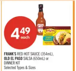 Shoppers Drug Mart FRANK'S RED HOT SAUCE (354mL), OLD EL PASO SALSA (650mL) or DINNER KIT offer