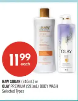 Shoppers Drug Mart RAW SUGAR (740mL) or OLAY PREMIUM (591mL) BODY WASH offer