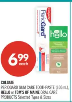 Shoppers Drug Mart COLGATE PERIOGARD GUM CARE TOOTHPASTE (105ml), HELLO or TOM'S OF MAINE ORAL CARE PRODUCTS offer