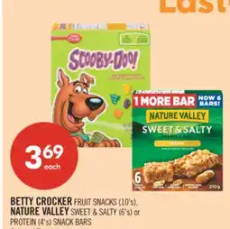 Shoppers Drug Mart BETTY CROCKER FRUIT SNACKS (10's), NATURE VALLEY SWEET & SALTY (6's) or PROTEIN (4's) SNACK BARS offer