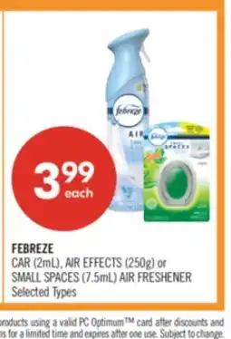 Shoppers Drug Mart FEBREZE CAR (2mL), AIR EFFECTS (250g) or SMALL SPACES (7.5mL) AIR FRESHENER offer