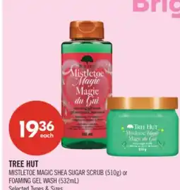 Shoppers Drug Mart TREE HUT MISTLETOE MAGIC SHEA SUGAR SCRUB (510g) or FOAMING GEL WASH (532mL) offer