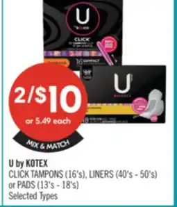 Shoppers Drug Mart U by KOTEX CLICK TAMPONS (16's), LINERS (40's - 50's) or PADS (13's - 18's) offer