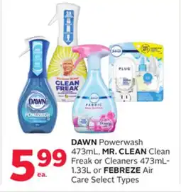 Rexall DAWN Powerwash 473mL, MR. CLEAN Clean Freak or Cleaners 473mL-1.33L or FEBREZE Air Care offer