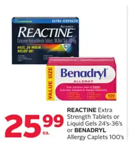 Rexall REACTINE Extra Strength Tablets or Liquid Gels 24's-36's or BENADRYL Allergy Caplets 100's offer
