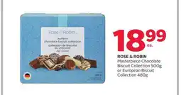 Rexall ROSE & ROBIN Masterpiece Chocolate Biscuit Collection 500g or European Biscuit Collection 480g offer