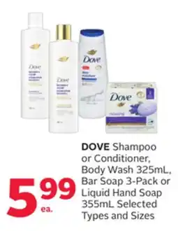 Rexall DOVE Shampoo or Conditioner, Body Wash 325mL, Bar Soap 3-Pack or Liquid Hand Soap 355mL offer