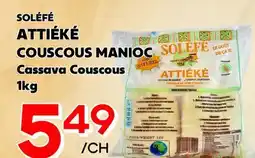 Marche Salaberry SOLÉFÉ ATTIÉKÉ COUSCOUS MANIOC offer
